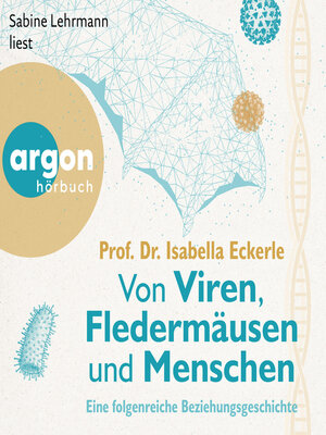 cover image of Von Viren, Fledermäusen und Menschen--Eine folgenreiche Beziehungsgeschichte (Ungekürzte Lesung)
